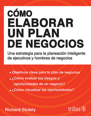 COMO ELABORAR UN PLAN DE NEGOCIOS ESTRATEGIA P LA PLANEACION INTELIGENTE DE EJECUTIVOS Y HOMBRES DE NEGOCIOS