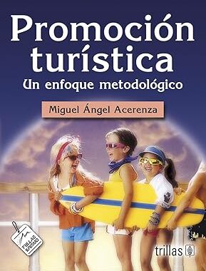 PROMOCION TURISTICA UN ENFOQUE METODOLOGICO