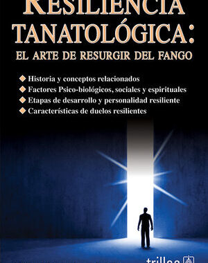 RESILIENCIA TANATOLOGICA EL ARTE DE RESURGIR DEL FANGO