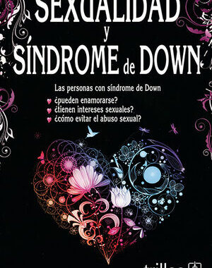 SEXUALIDAD Y SINDROME DE DOWN