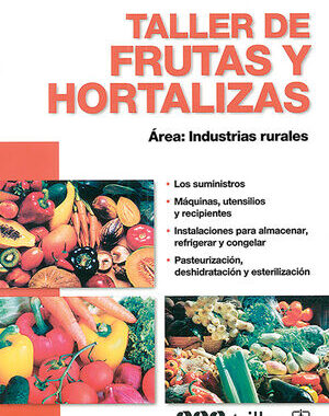 TALLER DE FRUTAS Y HORTALIZAS AREA: INDUSTRIAS RURALES