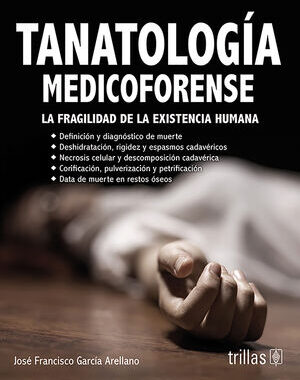 TANATOLOGIA MEDICOFORENSE LA FRAGILIDAD DE LA EXISTENCIA HUMANA
