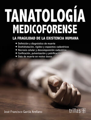 TANATOLOGIA MEDICOFORENSE LA FRAGILIDAD DE LA EXISTENCIA HUMANA