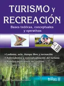 TURISMO Y RECREACIÓN. BASES TEÓRICAS, CONCEPTUALES Y OPERATIVAS