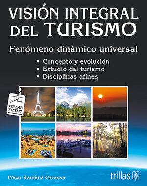 VISION INTEGRAL DEL TURISMO FENOMENO DINAMICO UNIVERSAL