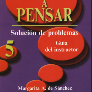 APRENDE A PENSAR 5 SOLUCION DE PROBLEMAS - CUADERNO DE TRABAJO
