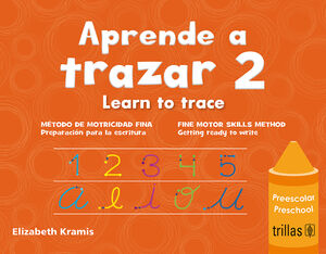 APRENDE A TRAZAR 2, LEARN TO TRACE METODO DE MOTRICIDAD FINA, PREPARACION PARA LA ESCRITURA
