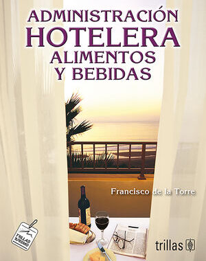 ADMINISTRACION HOTELERA ALIMENTOS Y BEBIDAS