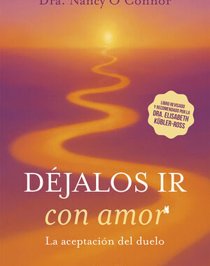 Déjalos ir con amor La aceptación del duelo