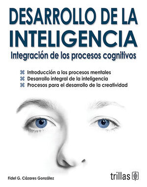 DESARROLLO DE LA INTELIGENCIA INTEGRACION DE LOS PROCESOS COGNITIVOS