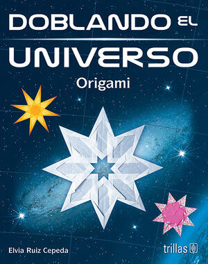 DOBLANDO EL UNIVERSO ORIGAMI
