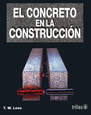 EL CONCRETO EN LA CONSTRUCCION