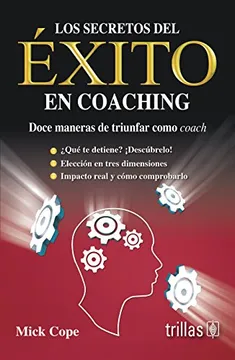 SECRETOS DEL EXITO EN COACHING DOCE MANERAS DE TRIUNFAR COMO COACH,