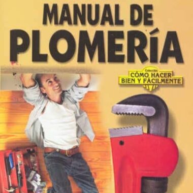 MANUAL DE PLOMERIA UNA GUIA PASO A PASO