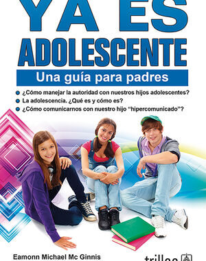 Ya es adolescente Una guía para padres