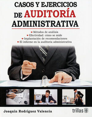 CASOS Y EJERCICIOS DE AUDITORIA ADMINISTRATIVA