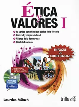 ETICA Y VALORES I BACH ENFOQUE DE COMPETENCIAS INCL CD ALUMNO INCLUYE CD PARA EL ALUMNO