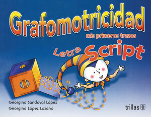 GRAFOMOTRICIDAD LETRA SCRIPT. MIS PRIMEROS TRAZOS MIS PRIMEROS TRAZOS