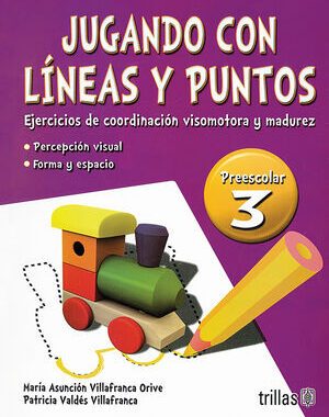 JUGANDO CON LINEAS Y PUNTOS 3, PREESCOLAR EJERCICIOS DE COORDINACION VISOMOTORA Y MADUREZ