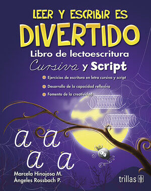 LEER Y ESCRIBIR ES DIVERTIDO. LIBRO DE LECTOESCRITURA LIBRO DE LECTOESCRITURA CURSIVA Y SCRIPT