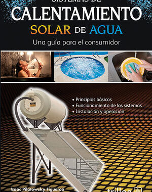 SISTEMAS DE CALENTAMIENTO SOLAR DE AGUA UNA GUIA PARA EL CONSUMIDOR