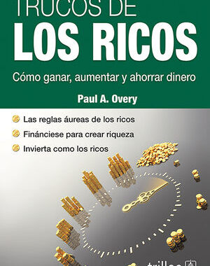 TRUCOS DE LOS RICOS  Como ganar, aumentar y ahorrar dinero